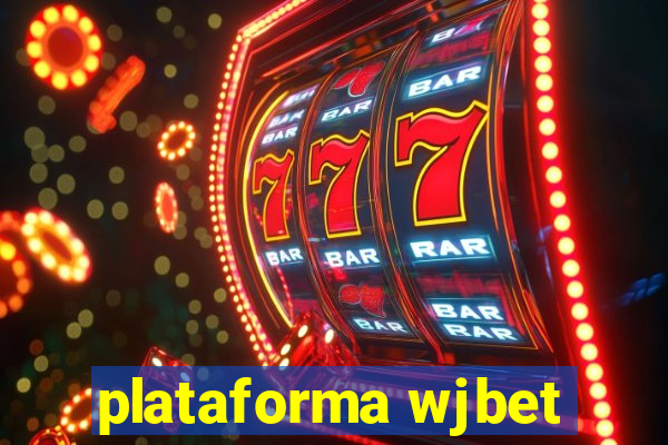 plataforma wjbet