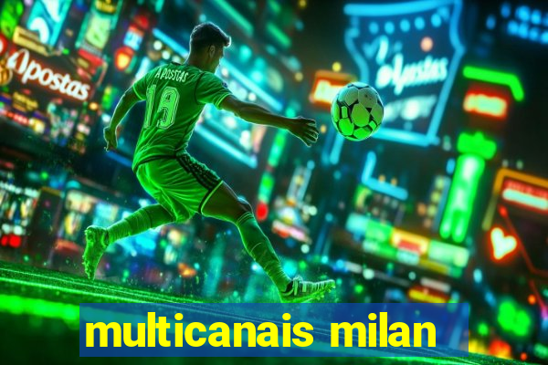 multicanais milan