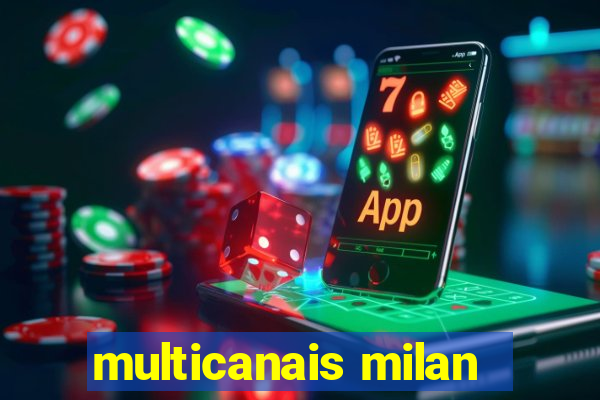 multicanais milan