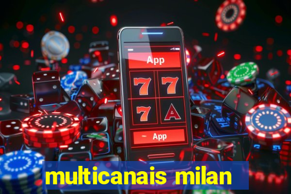 multicanais milan