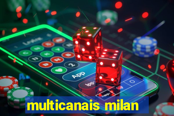 multicanais milan