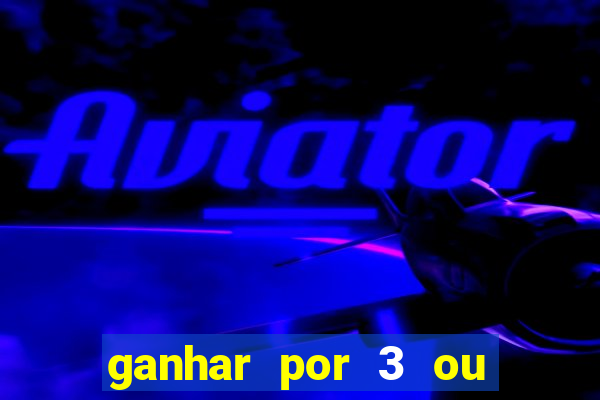 ganhar por 3 ou mais gols betano