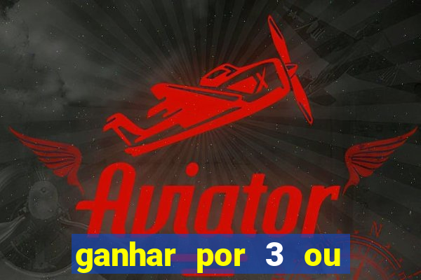 ganhar por 3 ou mais gols betano