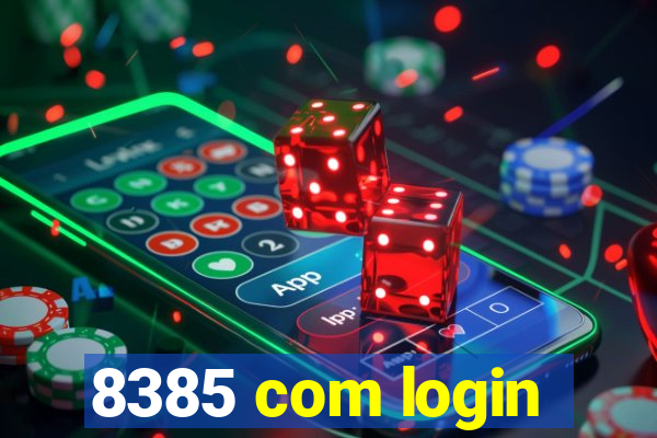 8385 com login