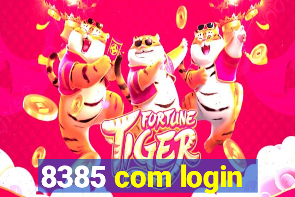 8385 com login