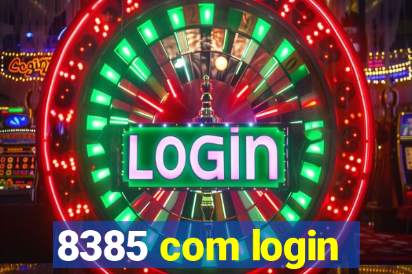 8385 com login