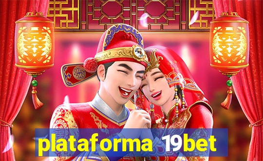 plataforma 19bet