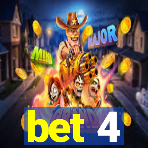 bet 4