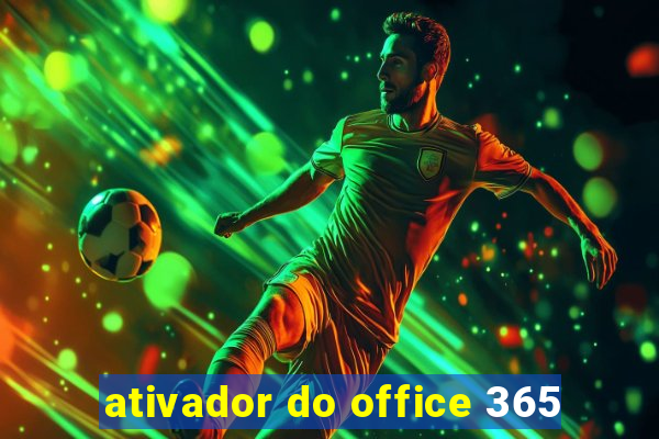 ativador do office 365