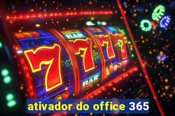 ativador do office 365