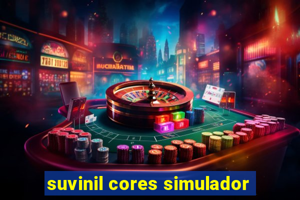 suvinil cores simulador