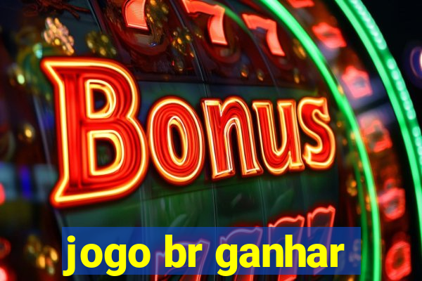 jogo br ganhar