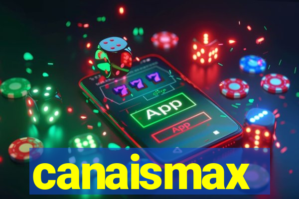 canaismax