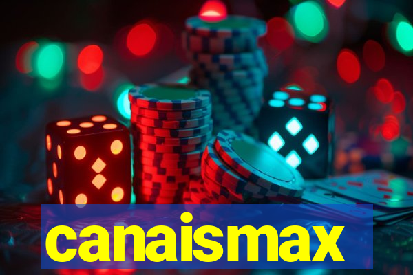 canaismax