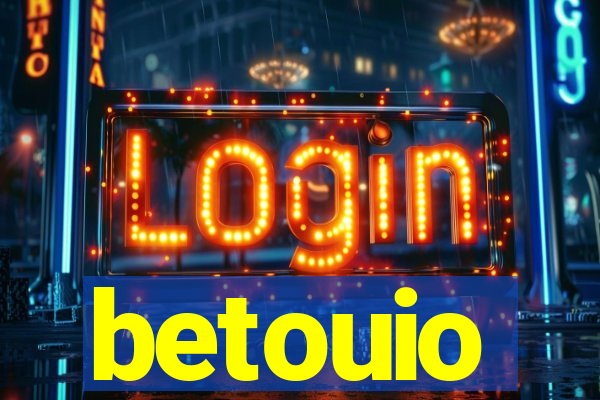 betouio