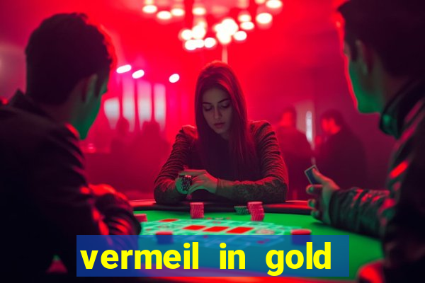 vermeil in gold dublado em português