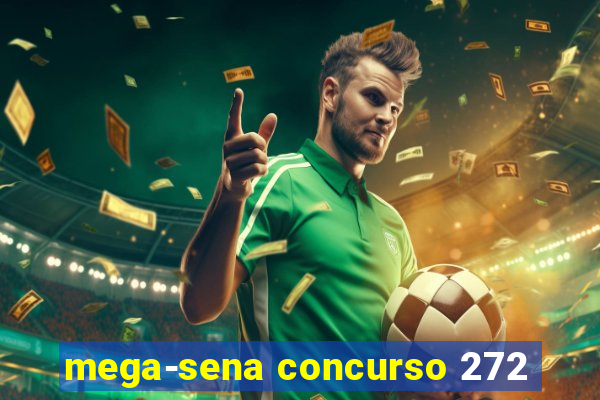 mega-sena concurso 272