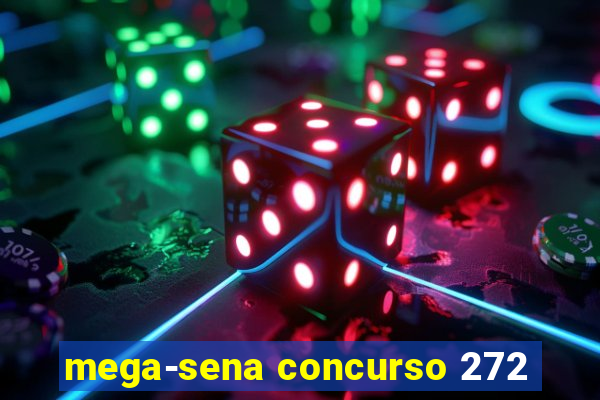 mega-sena concurso 272