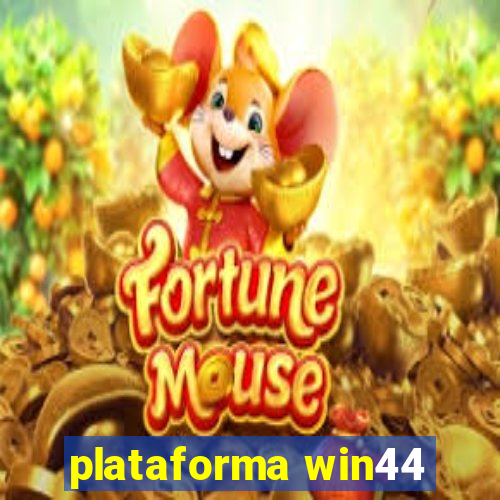 plataforma win44