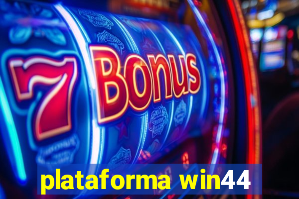 plataforma win44