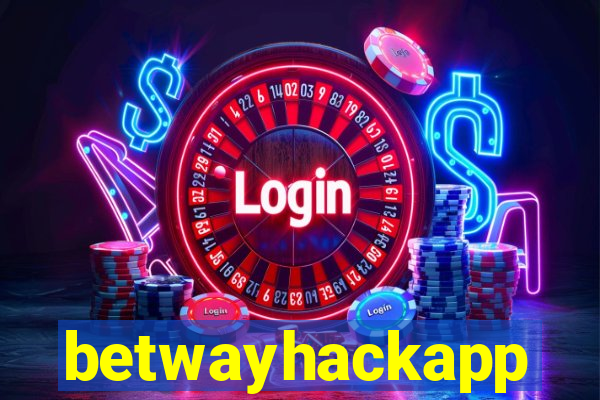 betwayhackapp