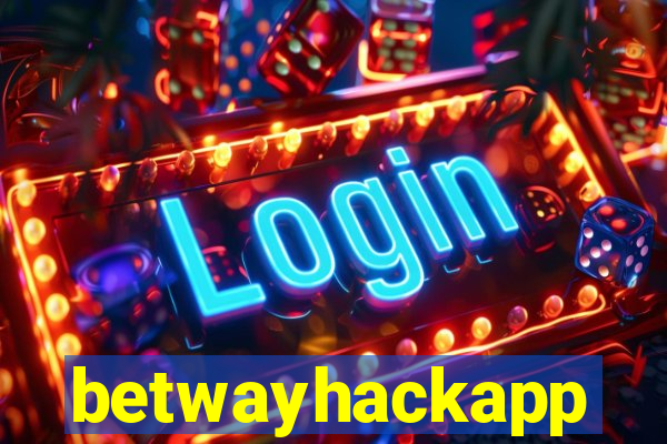 betwayhackapp