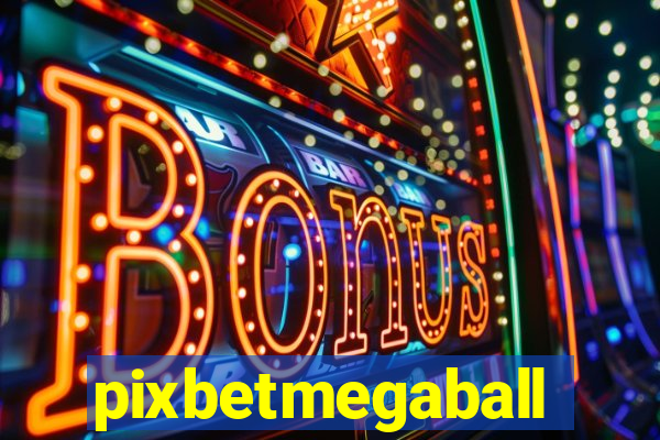 pixbetmegaball