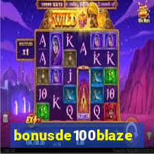 bonusde100blaze