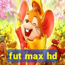 fut max hd