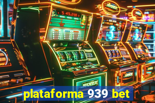 plataforma 939 bet