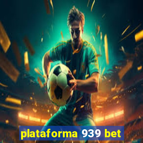 plataforma 939 bet