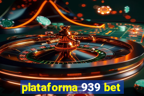 plataforma 939 bet