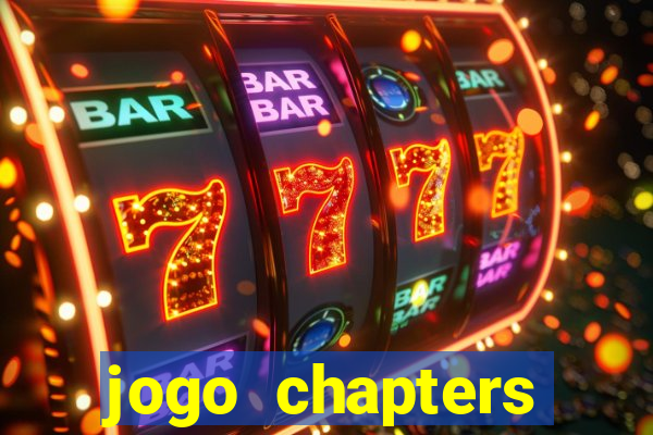 jogo chapters diamantes infinitos