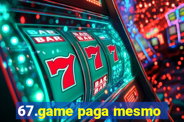 67.game paga mesmo