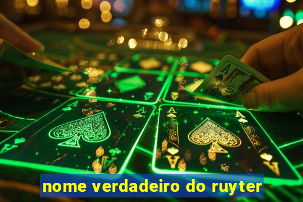 nome verdadeiro do ruyter