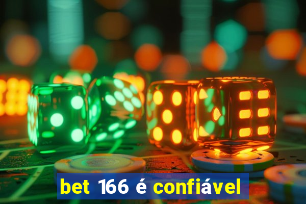 bet 166 é confiável