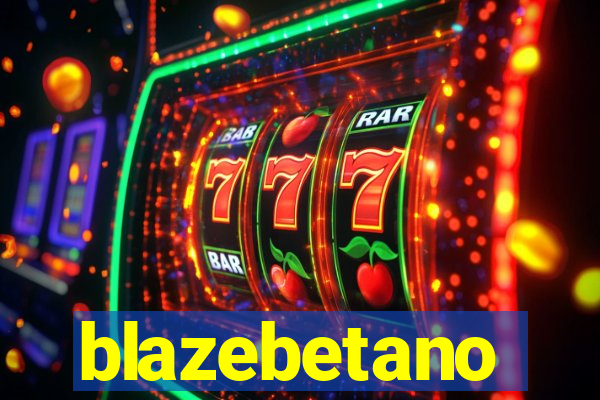 blazebetano