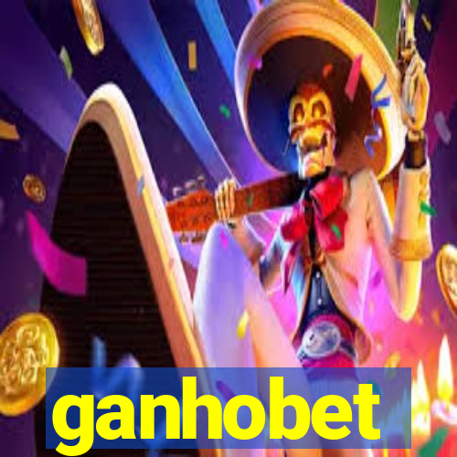 ganhobet