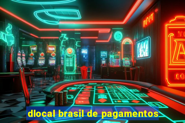 dlocal brasil de pagamentos