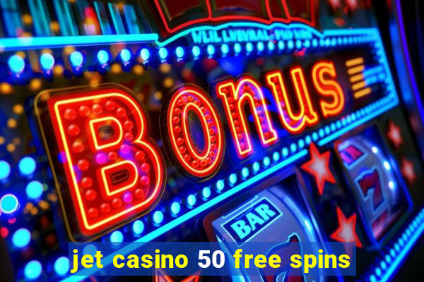 jet casino 50 free spins