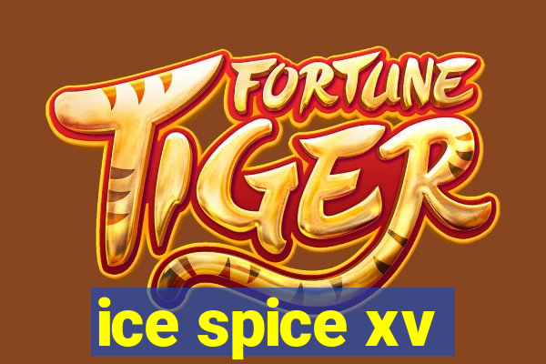 ice spice xv