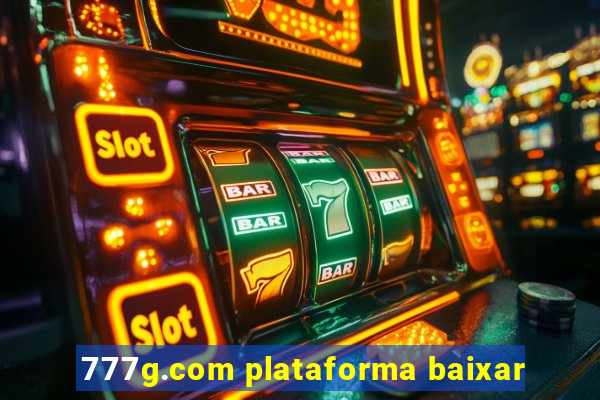 777g.com plataforma baixar