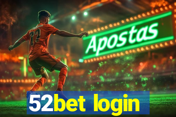 52bet login