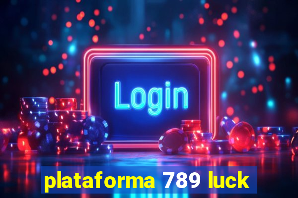 plataforma 789 luck