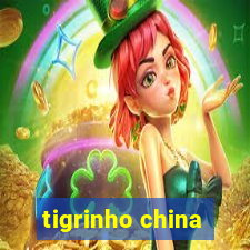 tigrinho china