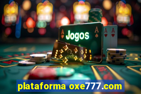 plataforma oxe777.com