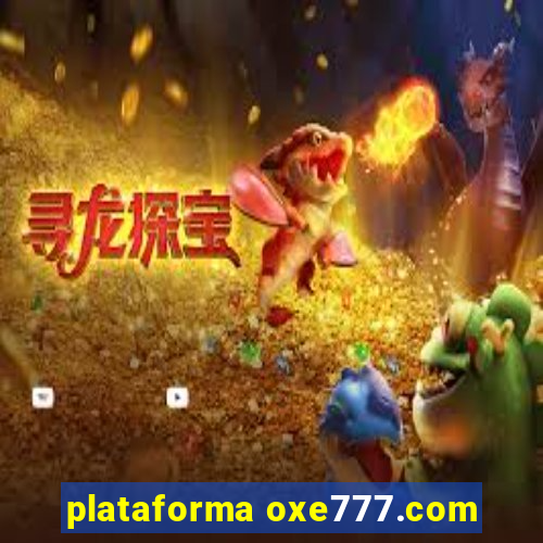 plataforma oxe777.com