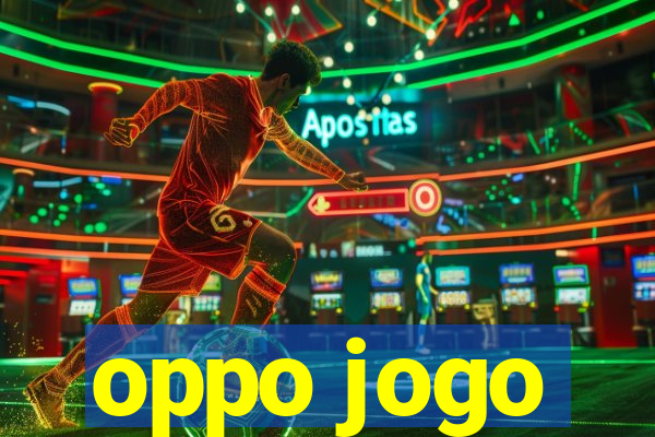 oppo jogo