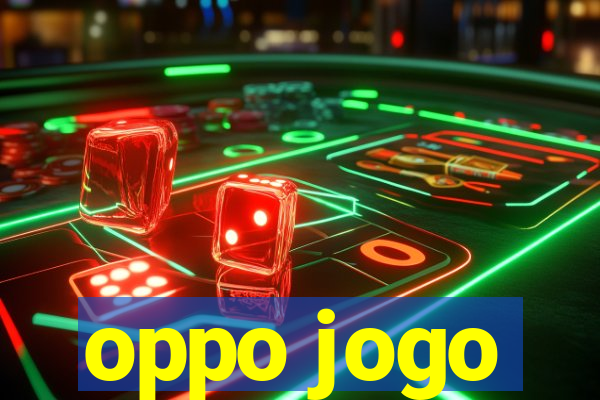 oppo jogo