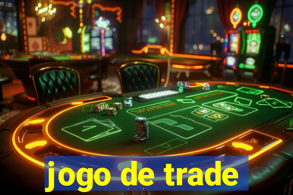 jogo de trade